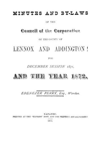 Minutes and by-laws of the Council of the Corporation of the County of Lennox and Addington (1871/1872)