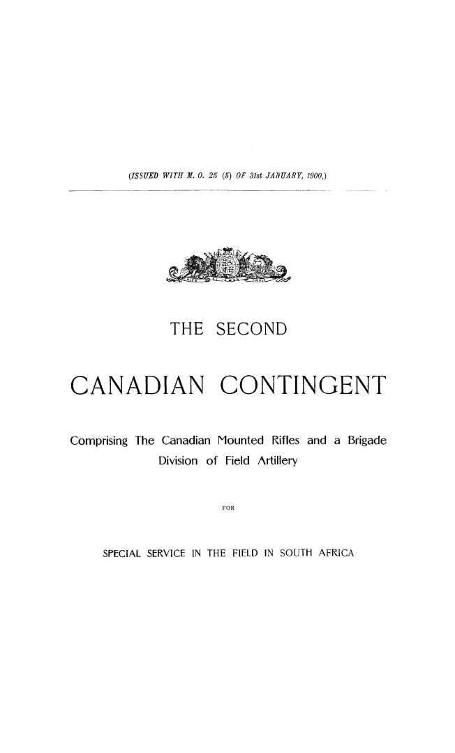 The second Canadian contingent comprising the Canadian Mounted Rifles and a brigade division of field artillery for special service in the field in South Africa