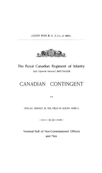 The Royal Canadian Regiment of Infantry, 2nd (special service) battalion, Canadian contingent for special service in the field in South Africa: nominal roll of non-commissioned officers and men