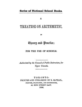 A Treatise on arithmetic in theory and practice: for the use of schools