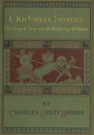 The siege of Troy and the wanderings of Ulysses