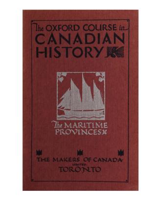 Oxford course in Canadian history, Book 8: The Maritime Provinces