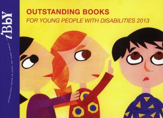 Outstanding books for young people with disabilities 2013 (IBBY)