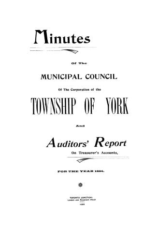 Minutes of the Municipal Council of the Corporation of the Township of York and auditors' report on treasurer's accounts for the year 1894