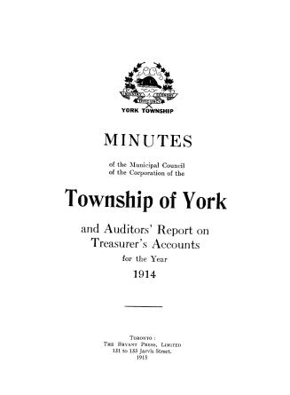 Minutes of the Municipal Council of the Corporation of the Township of York and auditors' report on treasurer's accounts for the year 1914
