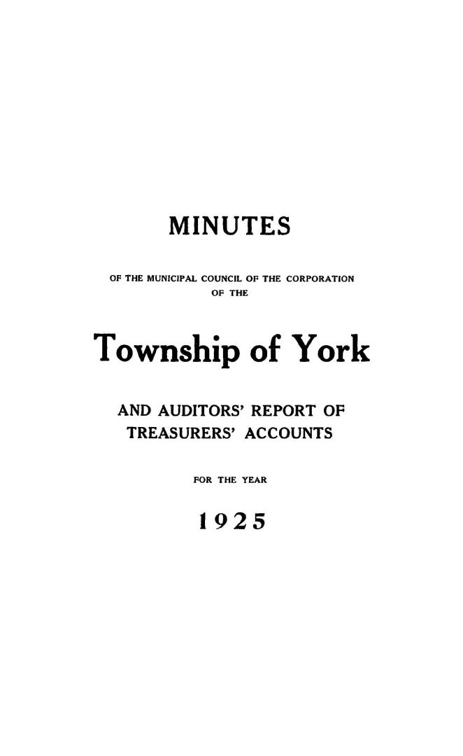 Minutes of the Municipal Council of the Corporation of the Township of York and auditors' report on treasurers' accounts for the year 1925