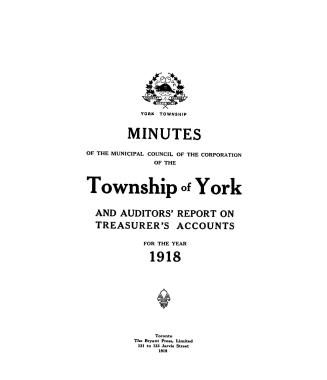 Minutes of the Municipal Council of the Corporation of the Township of York and auditors' report on treasurer's accounts for the year 1918