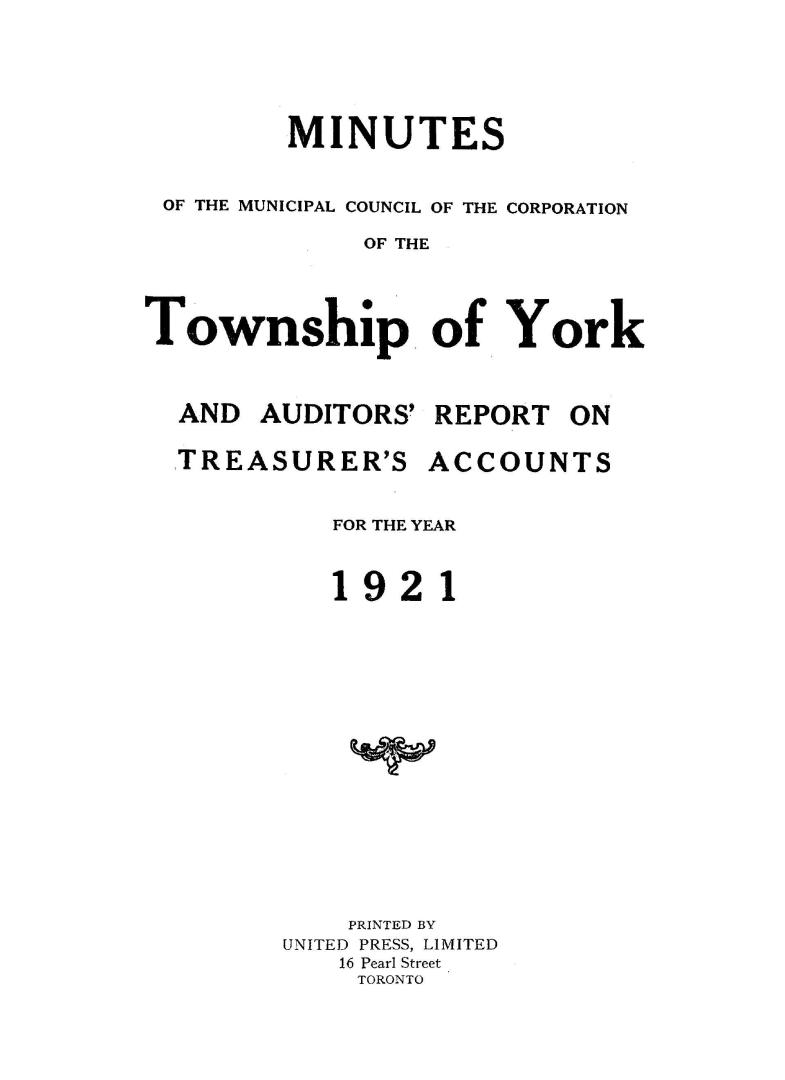 Minutes of the Municipal Council of the Corporation of the Township of York and auditors' report on treasurer's accounts for the year 1921