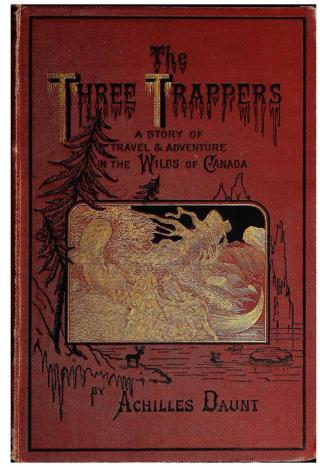 The three trappers : a story of adventure in the wilds of Canada