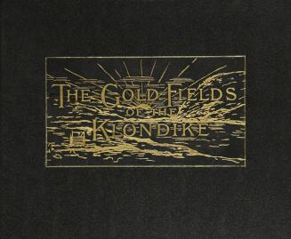 The gold fields of the Klondike
