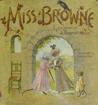 Miss Browne : the story of a superior mouse