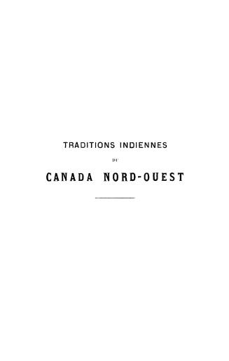 Traditions indiennes du Canada nord-ouest : textes originaux & traduction littérale