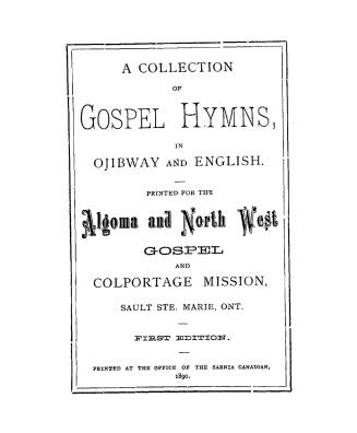 A collection of gospel hymns in Ojibway and English