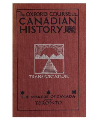 Oxford course in Canadian history, Book 4: Transportation