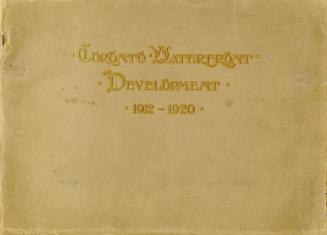 Image shows a cover page that reads: "Toronto Waterfront Development 1912-1920".