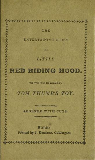 The entertaining story of Little Red Riding Hood : to which is added, Tom Thumb's toy