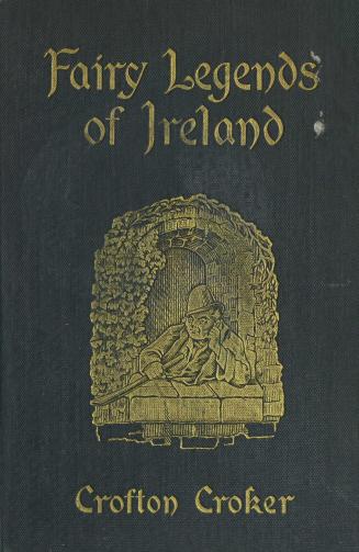 Fairy legends and traditions of the south of Ireland