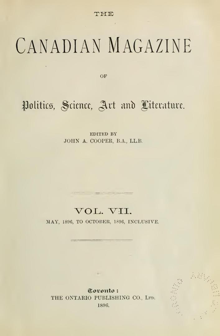 The canadian magazine of politics, science, art and literature, May-October 1896