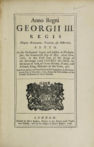 Anno regni Georgii III. Regis Magn? Britanni?, Franci?, & Hiberni?, sexto. At the Parliament begun and holden at Westminster, the nineteenth day of Ma(...)