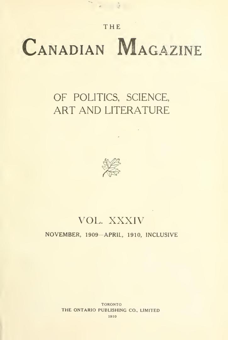 The canadian magazine of politics, science, art and literature, November 1909-April 1910