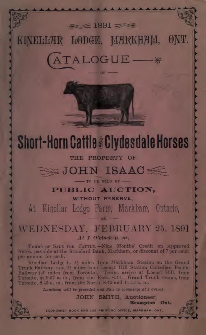 Catalogue of short-horn cattle and Clydesdale horses : the property of John Isaac to be sold by public auction without reserve at Kinellar Lodge Farm, Markham, Ontario on Wednesday, February 25, 1891