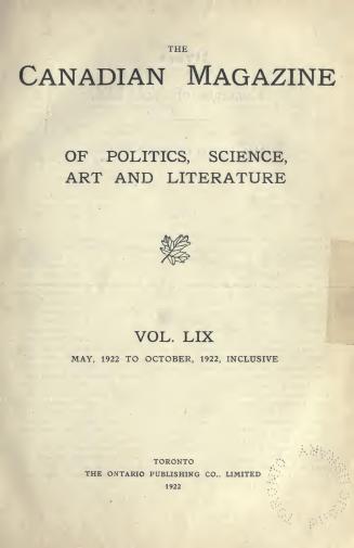 The canadian magazine of politics, science, art and literature, May-October 1922