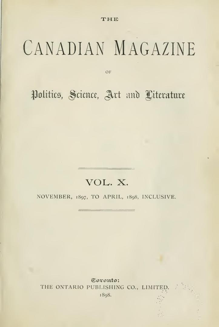 The canadian magazine of politics, science, art and literature, November 1897-April 1898