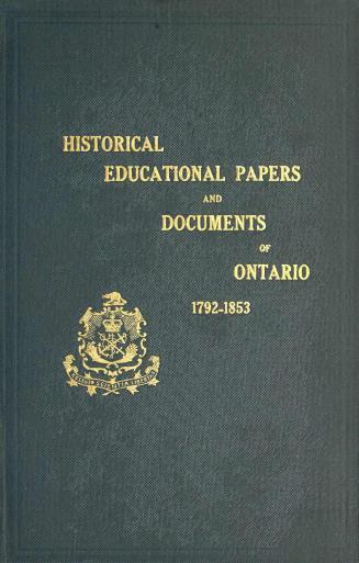 Historical and other papers and documents, illustrative of the educational system of Ontario