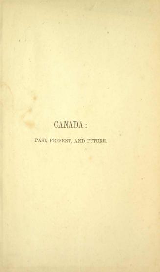Canada: past, present and future : being a historical, geographical, geological and statistical account of Canada West