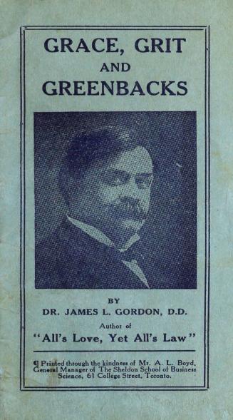 Grace, grit and greenbacks by Dr. James L. Gordon, D.D.
