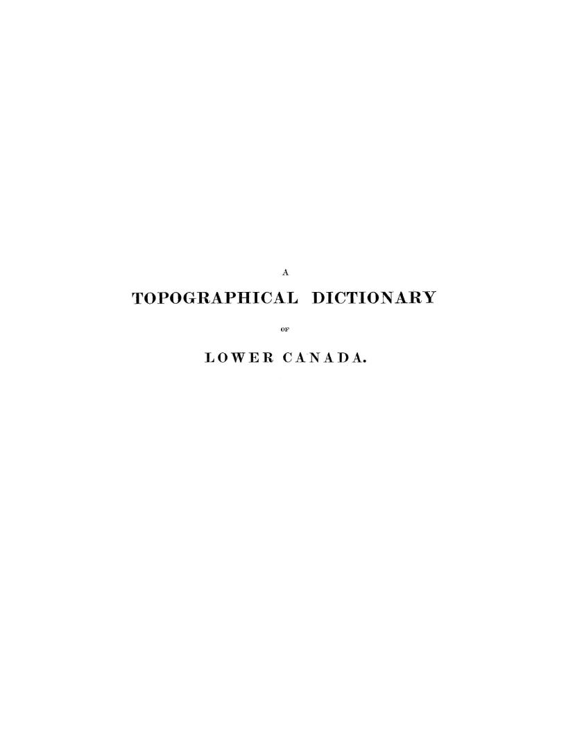 A topographical dictionary of the province of Lower Canada by Joseph Bouchette, Esq...