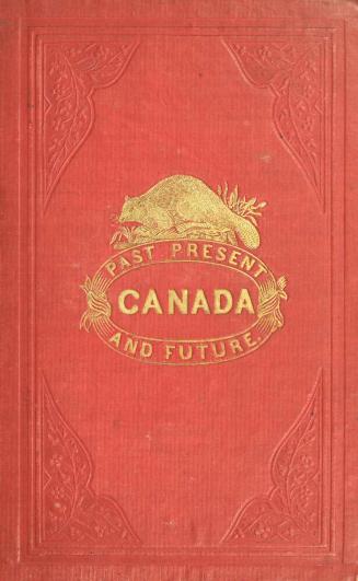 Canada: past, present and future Volume 1