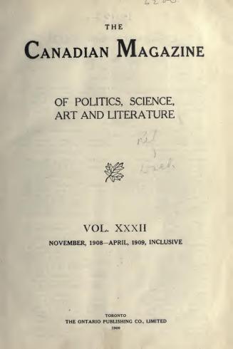 The canadian magazine of politics, science, art and literature, November 1908-April 1909
