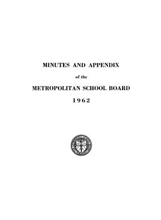 Minutes and appendix of the Metropolitan School Board, 1962