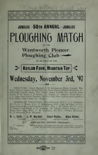 Jubilee 50th annual ploughing match of the Wentworth Pioneer Ploughing Club : to be held on the Asylum Farm, Mountain Top, Wednesday, November 3rd, '97