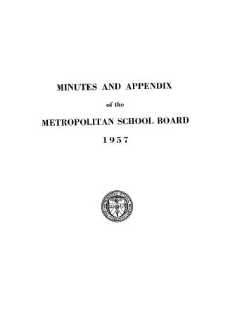 Minutes and appendix of the Metropolitan School Board, 1957