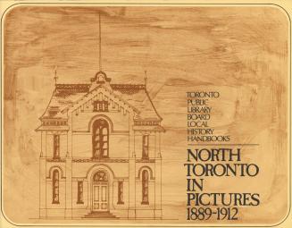 Image shows a cover page of local history handbook " North Toronto in Pictures 1889-1912 b ...