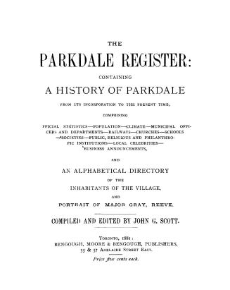 The Parkdale register containing a history of Parkdale, from its incorporation to the present time