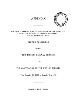 Appendix containing explanatory notes and references to statutes, judgements of courts, and decisions and orders of the Ontario Railway and Municipal (...)