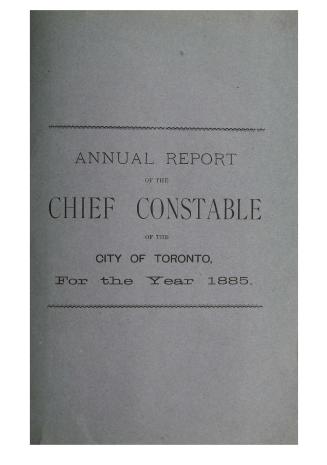Annual report of the Toronto city constable 1885