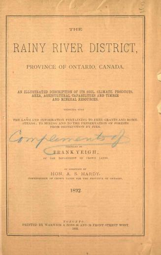 The Rainy River District, province of Ontario, Canada, an illustrated description of its soil, climate, products, area, agricultural capabilities and (...)