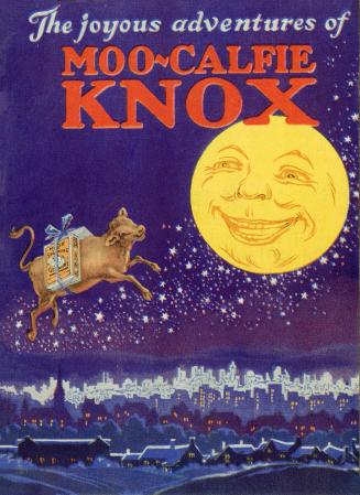 The joyous adventures of Moo-Calfie Knox