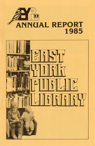 East York Public Library (Ont.). Annual report 1985