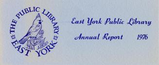 East York Public Library (Ont.). Annual report 1976