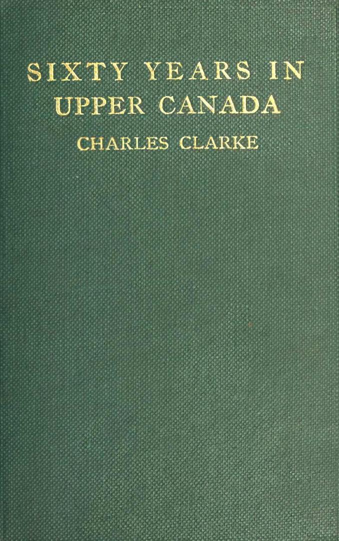 Sixty years in Upper Canada : with autobiographical recollections