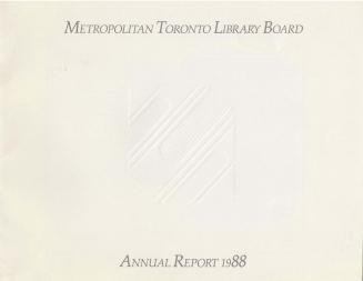 Metropolitan Toronto Library Board. Annual report 1988