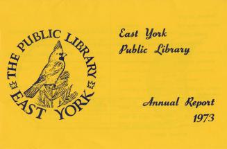 East York Public Library (Ont.). Annual report 1973
