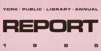 York Public Library (Ont.). Annual report 1985