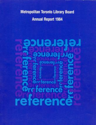 Metropolitan Toronto Library Board. Annual report 1984