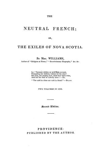The neutral French; or, The exiles of Nova Scotia...